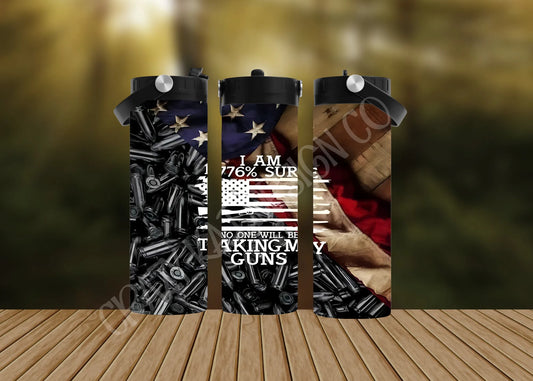 CUSTOMIZABLE I AM 1776% YOU ARENT TAKING MY GUNS HOT AND COLD TUMBLERS - Crazy Kat Design Co