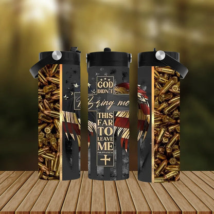 CUSTOMIZABLE GOD DIDN'T BRING ME THIS FAR TO LEAVE ME HOT AND COLD TUMBLER - Crazy Kat Design Co