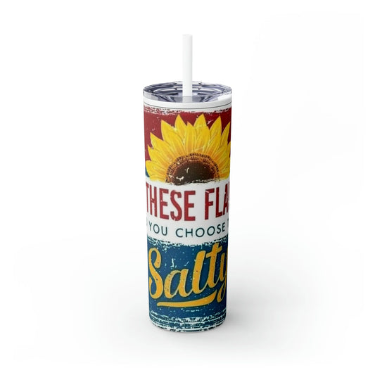 Don’t be a salty heifer Skinny Tumbler with Straw, 20oz - Crazy Kat Design Co