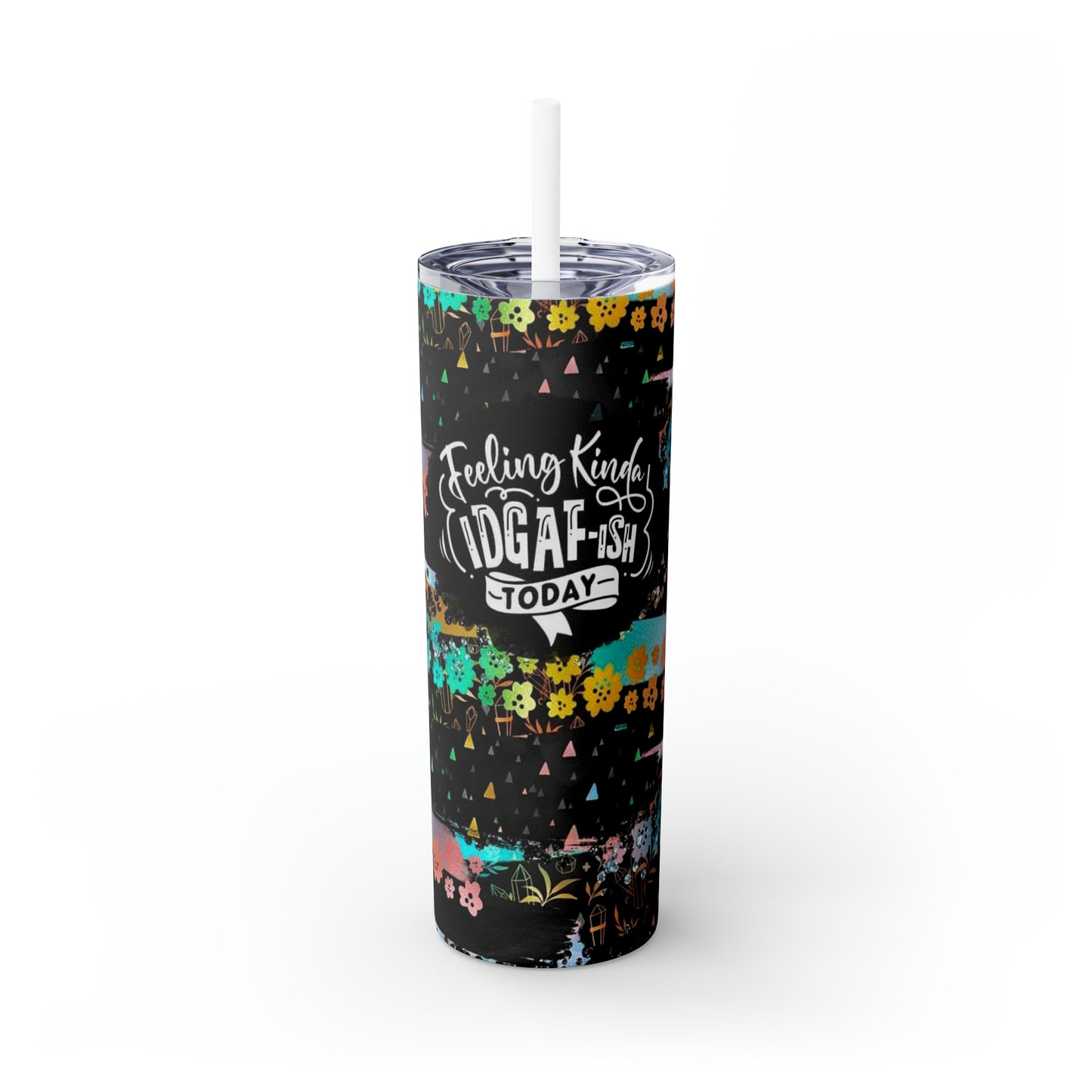 Feeling kinda don’t give a F*ckish today Skinny Tumbler with Straw, 20oz