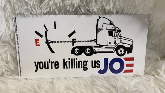 YOU'RE KILLING US JOE DYE CUT BUMPER/ WINDOW STICKER - Crazy Kat Design Co