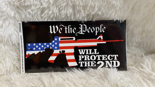 WE THE PEOPLE WILL PROTECT THE 2ND DYE CUT BUMPER/ WINDOW STICKER - Crazy Kat Design Co