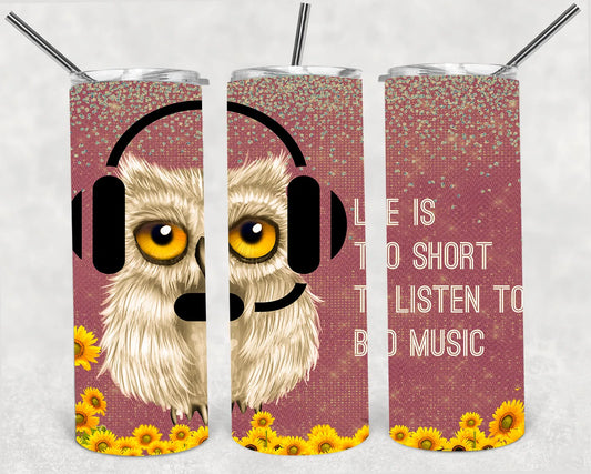 CUSTOMIZABLE LIFE IS TOO SHORT TO LISTEN TO BAD MUSIC HOT AND COLD TUMBLER - Crazy Kat Design Co